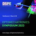 DSPE Optomechatronics Symposium 30 maart 2023