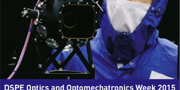 28 september t/m 2 oktober 2015 DSPE Optics and Optomechatronics Week 2015